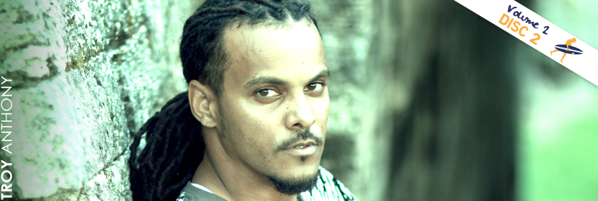 DISC 2 - TROY ANTHONY
